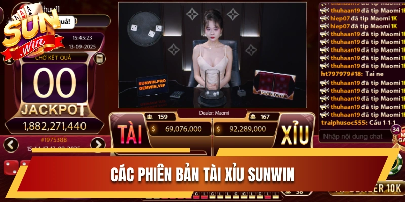 Các phiên bản Tài Xỉu Sunwin