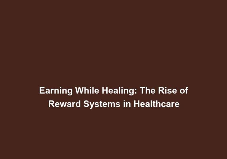 Earning While Healing: The Rise of Reward Systems in Healthcare