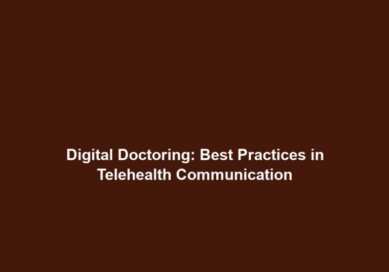 Digital Doctoring: Best Practices in Telehealth Communication