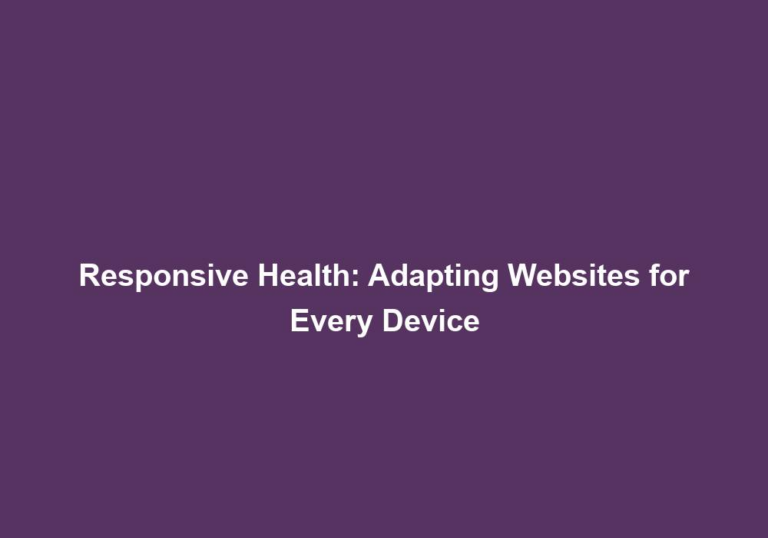 Responsive Health: Adapting Websites for Every Device