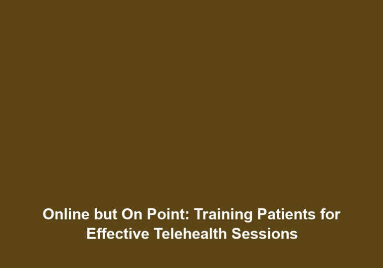 Online but On Point: Training Patients for Effective Telehealth Sessions