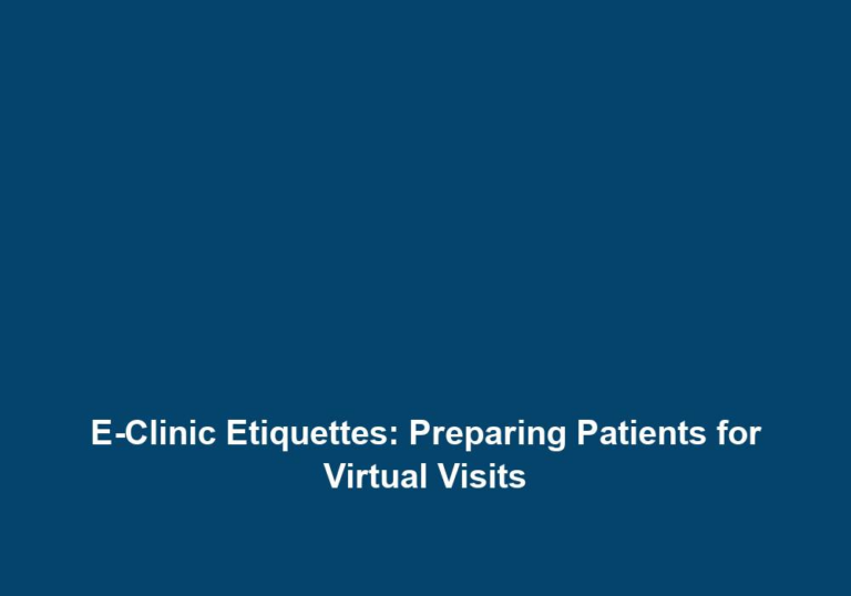 E-Clinic Etiquettes: Preparing Patients for Virtual Visits