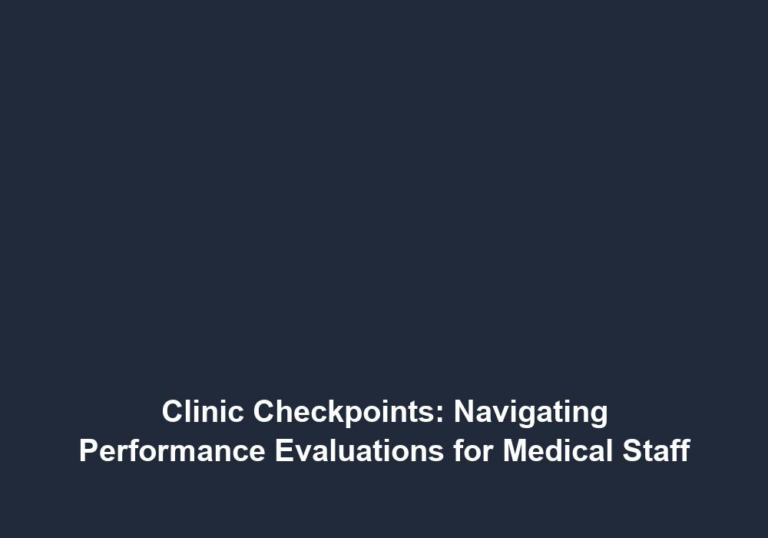 Clinic Checkpoints: Navigating Performance Evaluations for Medical Staff