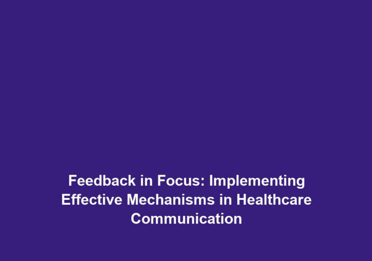 Feedback in Focus: Implementing Effective Mechanisms in Healthcare Communication
