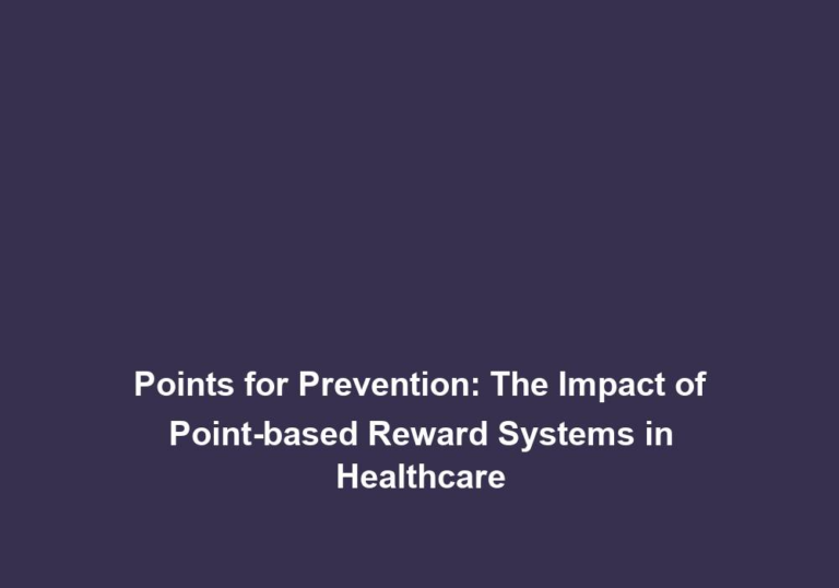 Points for Prevention: The Impact of Point-based Reward Systems in Healthcare