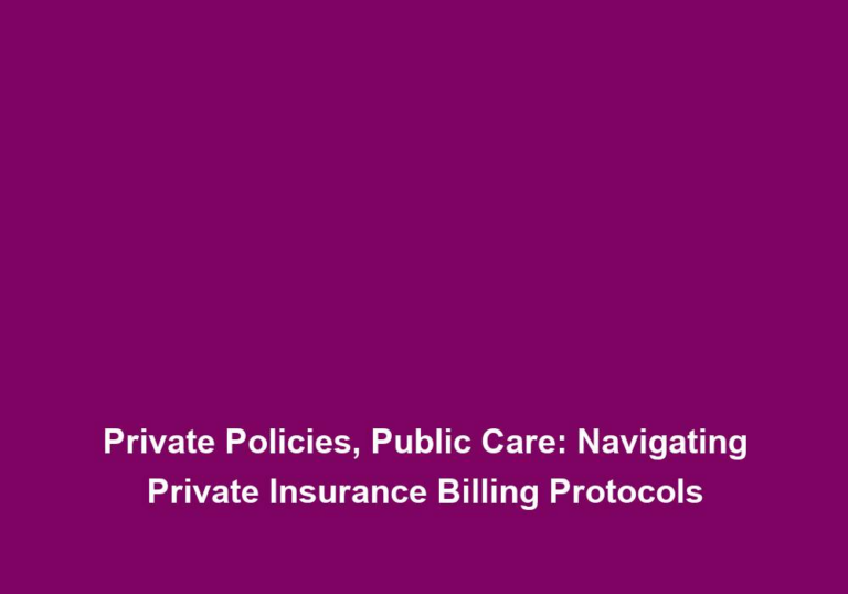 Private Policies, Public Care: Navigating Private Insurance Billing Protocols