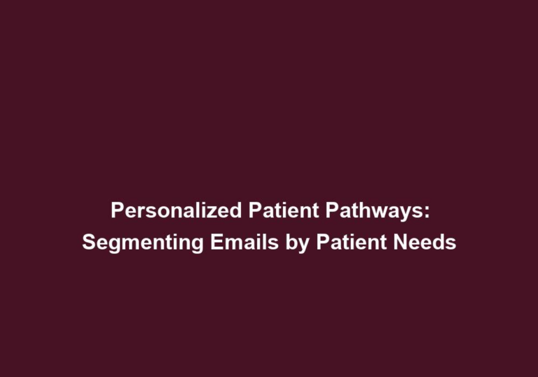Personalized Patient Pathways: Segmenting Emails by Patient Needs