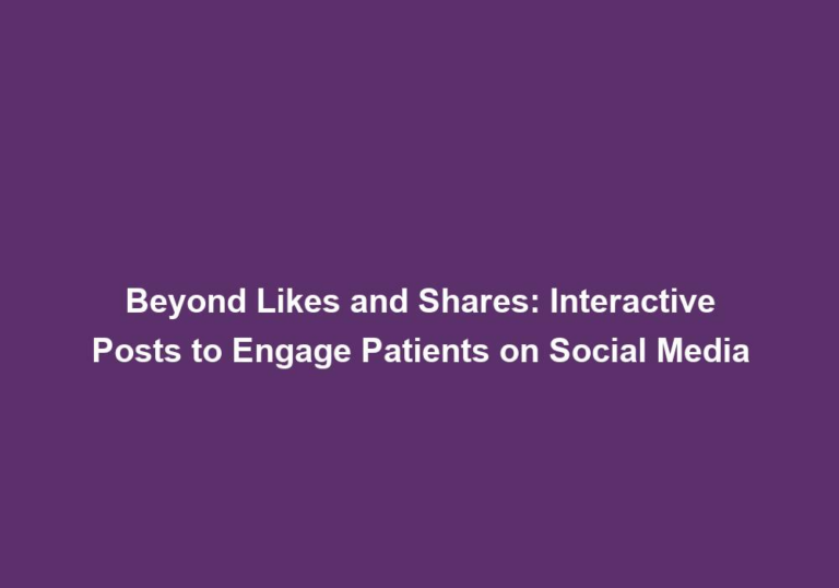 Beyond Likes and Shares: Interactive Posts to Engage Patients on Social Media