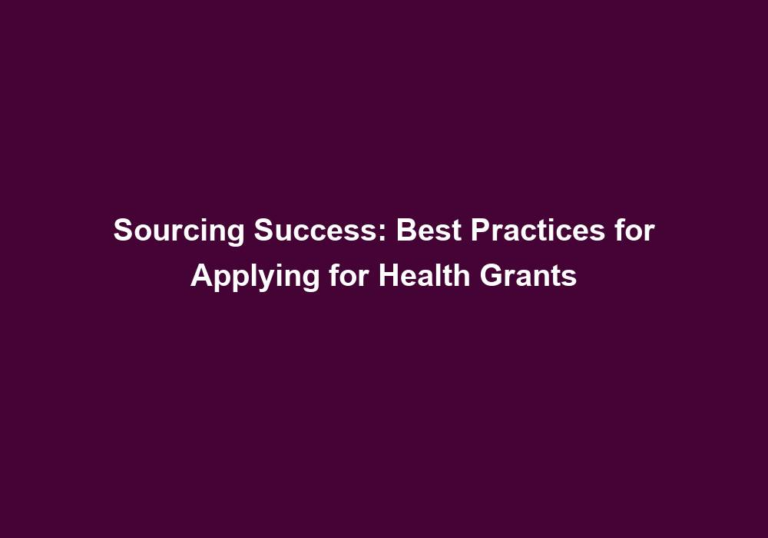 Sourcing Success: Best Practices for Applying for Health Grants