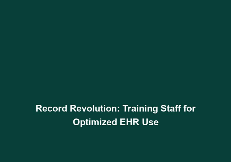 Record Revolution: Training Staff for Optimized EHR Use