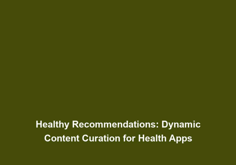 Healthy Recommendations: Dynamic Content Curation for Health Apps