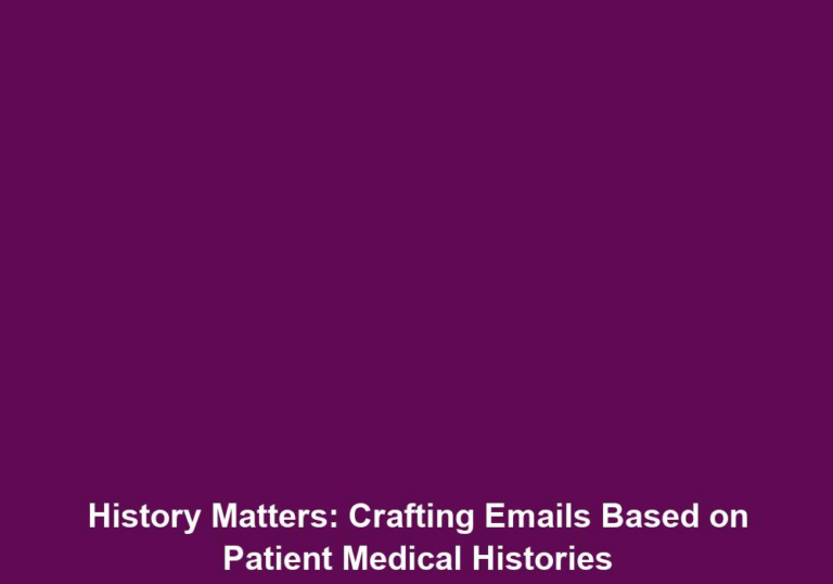 History Matters: Crafting Emails Based on Patient Medical Histories