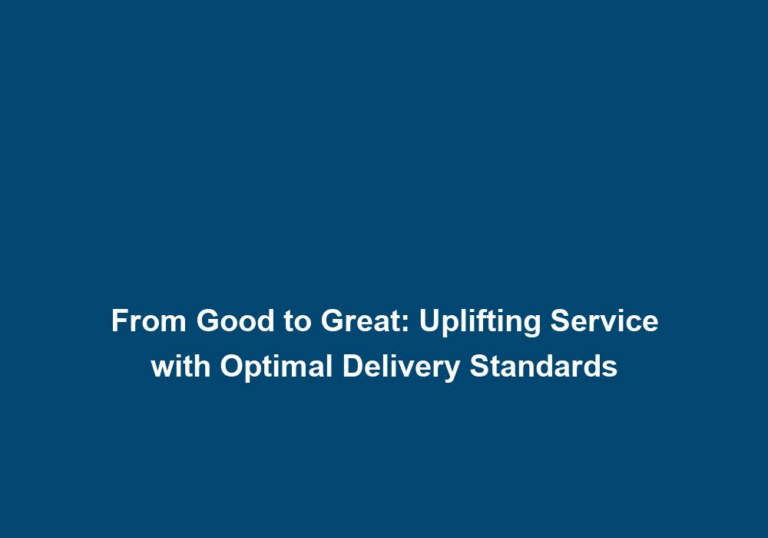 From Good to Great: Uplifting Service with Optimal Delivery Standards