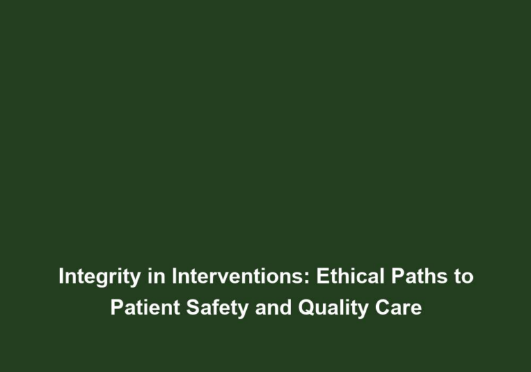 Guardians of Care: Balancing Ethics with Patient Safety and Quality